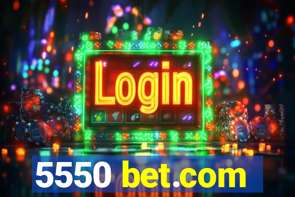 5550 bet.com